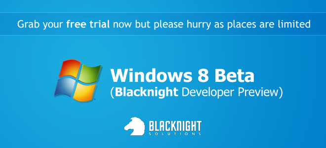 Windows 8 Beta - Blacknight Developer Preview