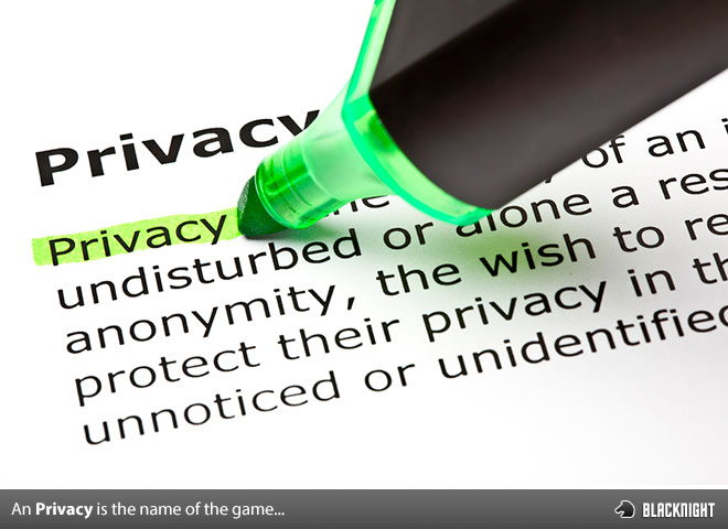 Privacy is the name of the game