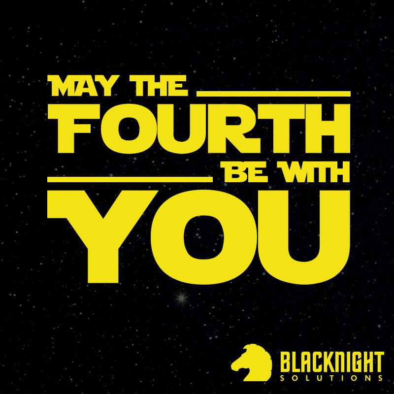 May The Fourth Be With You