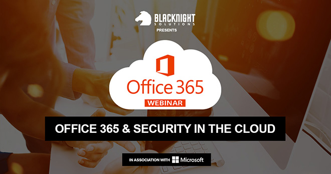 FREE Webinar: 'Office 365 & Security in the Cloud'. Click to book your place!