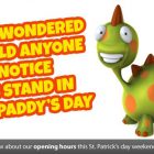 St Patrick’s Day 2017 Opening Hours paddysday