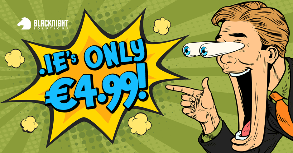 .IE Domains only €4.99* and more great bargains in the Blacknight January Sale!
