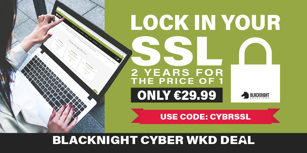 Lock in your SSL. 2 Years for the Price of 1, only €29.99 ex VAT. Use code: CYBRSSL