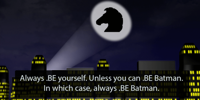 Bat signal with Blacknight logo. "Always .BE yourself. Unless you can .BE Batman. In which case, always .BE Batman."