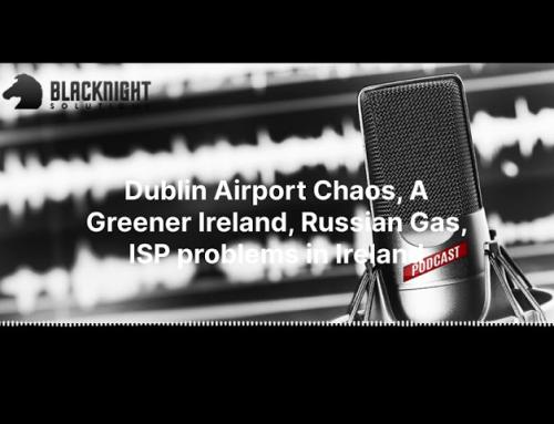 Blacknight Podcast June 3rd 2022: Dublin Airport Chaos, A Greener Ireland, Troubles in ISP Land, and More!