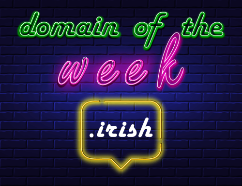 Domain of the Week #2: .IRISH – Top 5 Reasons to Register .IRISH