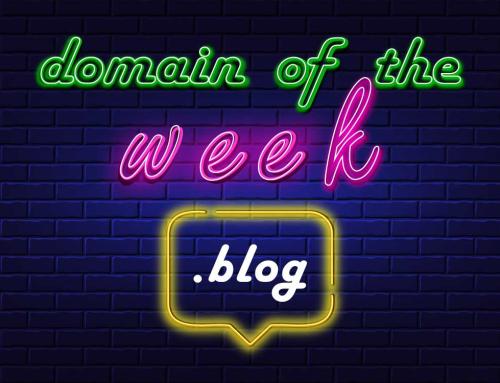 Domain of the Week #6: .BLOG – Top 5 Reasons to Register .BLOG