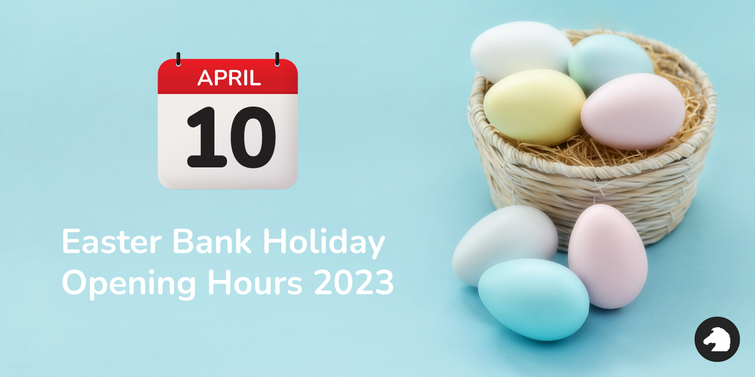 Easter Bank Holiday Opening Hours 2023