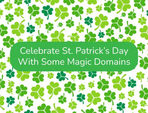 Celebrate St. Patrick’s Day With Some Magic Domains