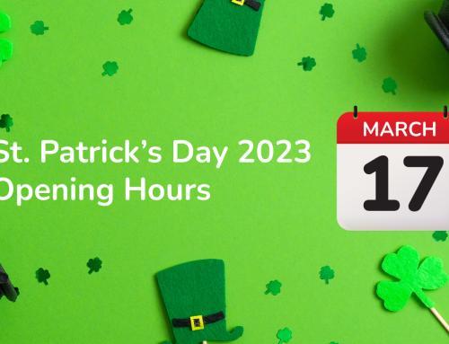 St. Patrick’s Day 2023 Opening Hours