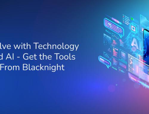 Evolve with Technology and AI – Get the Tools from Blacknight