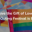 give-the-gift-of-love-the-outing-festival-is-back