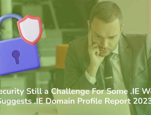 Cybersecurity Still a Challenge For Some .IE Websites, Suggests Domain Profile Report