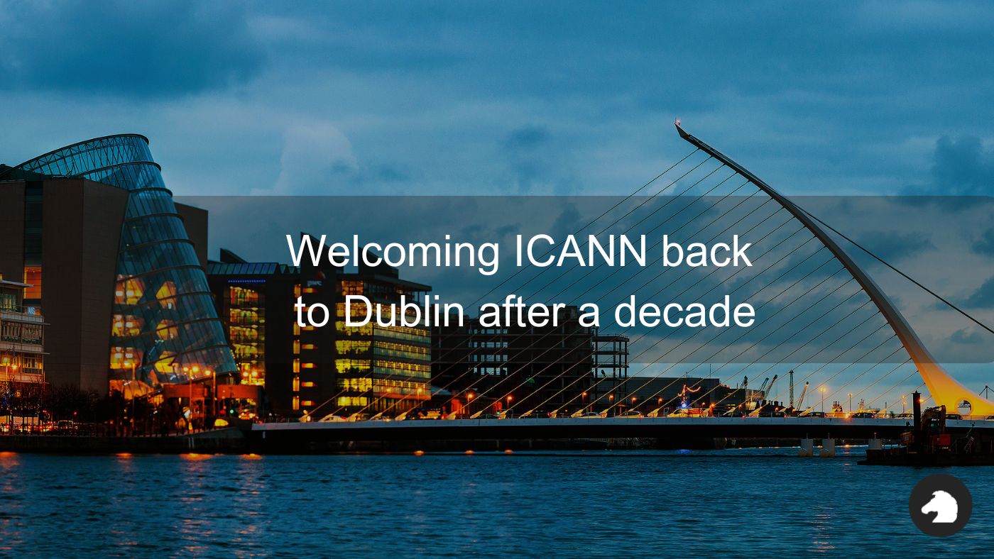 Welcoming the ICANN Community Back to Dublin After a Decade